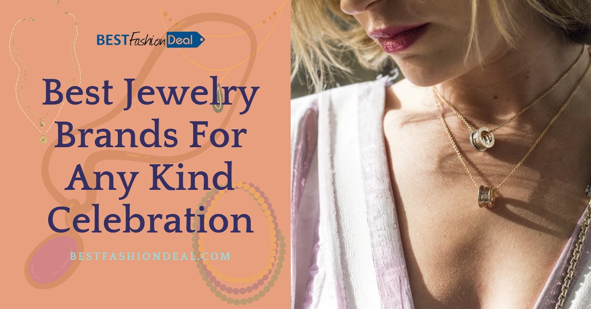 Best Jewelry Brands For Any Kind Celebration